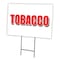 Signmission Tobacco Yard Sign & Stake outdoor plastic coroplast window, C-1216 Tobacco C-1216 Tobacco - alternate 1